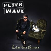 Peter Wave - Raise Your Glasses