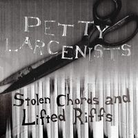 Petty Larcenists - Stolen Chords And Lifted Riffs vinyl cover