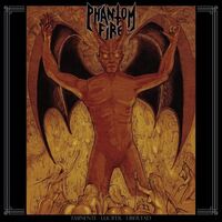 Phantom Fire - Eminente Lucifer Libertad