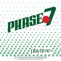 Phase 7 - Playtime vinyl cover