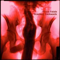 Phase Fatale - Scanning Backwards vinyl cover