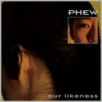 Phew - Our Likeness (Clear)