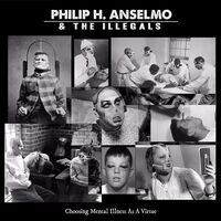 Phil Anselmo - Choosing Mental Illness As A Virtue vinyl cover