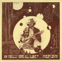 Philip John Lewin - Am I Really Here All Alone ? vinyl cover