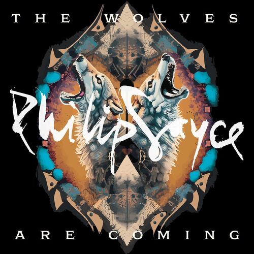 Philip Sayce - The Wolves Are Coming vinyl cover