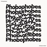 Phobophobes - Miniature World vinyl cover