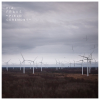 Pia Fraus - Field Ceremony vinyl cover