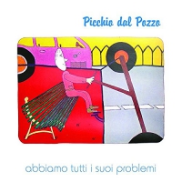 Picchio Dal Pozzo - Abbiamo Tutti I Suoi Problemi vinyl cover