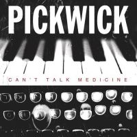 Pickwick - Can't Talk Medicine vinyl cover