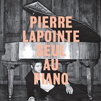 Pierre Lapointe - Pierre Lapointe Seul Au Piano vinyl cover
