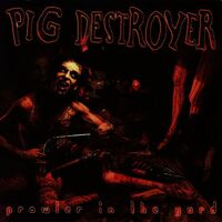 Pig Destroyer - Prowler In The Yard (Deluxe) vinyl cover