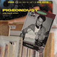 Pigeondust - Way Back When vinyl cover