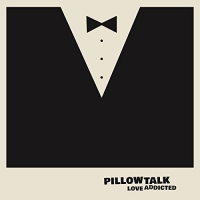 Pillowtalk - Love Addicted vinyl cover