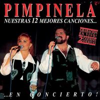 Pimpinela - Nuestras 12 Mejores Canciones...en Directo vinyl cover