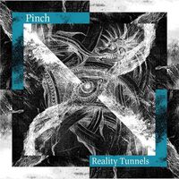 Pinch - Reality Tunnels vinyl cover