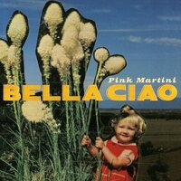 Pink Martini - Bella ciao vinyl cover