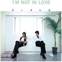 Piper - I'm Not In Love vinyl cover