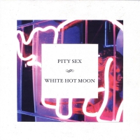 Pity Sex - White Hot Moon Included vinyl cover