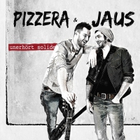 Pizzera & Jaus - Unerhoert Solide vinyl cover
