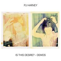 Pj Harvey - Is This Desire? - Demos vinyl cover