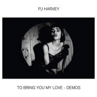 Pj Harvey - To Bring You My Love - Demos vinyl cover