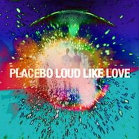 Placebo - Loud Like Love vinyl cover