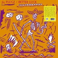 Plugz - Better Luck vinyl cover
