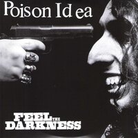Poison Idea - Feel the Darkness vinyl cover