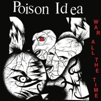 Poison Idea - War All The Time vinyl cover