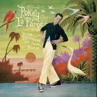 Pokey Lafarge - In The Blossom Of Their Shade vinyl cover