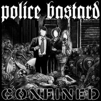 Police Bastard - Confined vinyl cover