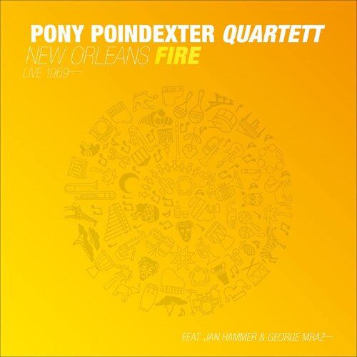 Pony Poindexter Quartett - New Orleans Fire: Live 1969 vinyl cover