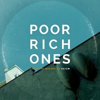 Poor Rich Ones - From The Makers Of Ozium vinyl cover