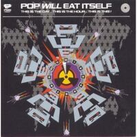 Pop Will Eat Itself - This Is The Day This Is The Hour This Is This: 30Th Anniversary (Deluxe splatter colored vinyl) vinyl cover