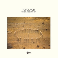 Popol Vuh - Sei Still Wisse Ich Bin vinyl cover