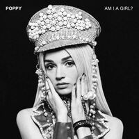 Poppy - Am I A Girl? vinyl cover