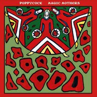 Poppycock - Magic Mothers vinyl cover