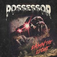 Possessor - Damn The Light vinyl cover