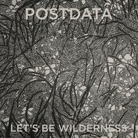 Postdata - Let's Be Wilderness vinyl cover