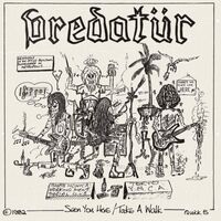 Predatur - Seen You Here B/W Take A Walk vinyl cover