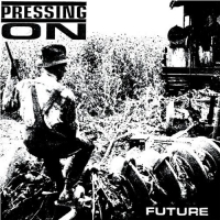Pressing On - Future vinyl cover