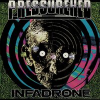 Pressurehed - Infadrone (Green) vinyl cover