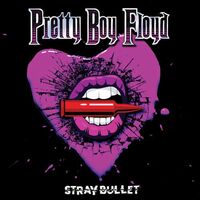 Pretty Boy Floyd - Stray Bullet vinyl cover