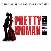 Pretty Woman (Original Broadway Cast) - Pretty Woman: The Musical Original Broadway Cast Recording vinyl cover