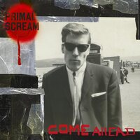 Primal Scream - Come Ahead vinyl cover