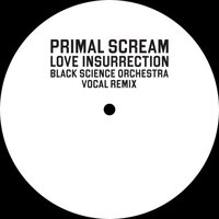 Primal Scream - Love Insurrection Black Science Orchestra Remix vinyl cover