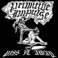 Primitive Impulse - Piss It Away vinyl cover