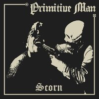 Primitive Man - Scorn vinyl cover