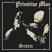 Primitive Man - Scorn vinyl cover