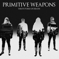 Primitive Weapons - The Future Of Death vinyl cover